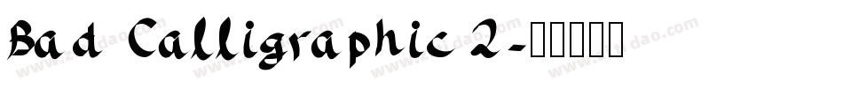Bad Calligraphic 2字体转换